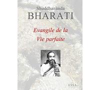 Evangile de la Vie parfaite: Le modèle d’une vie collective meilleure, plus élevée, plus pure