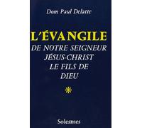 Evangile de Nsjc T1 Commentaire Dom Delatte