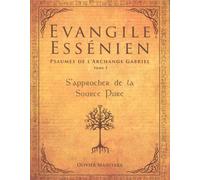 Evangile Essénien - psaumes de l'archange Gabriel (tome 3)
