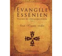 Evangile Essénien - psaumes de l'archange Ouriel (tome 3)