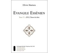 Evangile Essénien - T17 - 2012, l'heure du choix