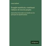 Évangile Republicain, Constituant L'alliance De Tous Les Peuples