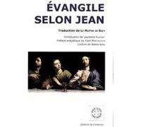 Evangile selon Jean Alain Marchadour (Préface), Alexis Jenni (Postface), Isaac Lemaistre de Sacy (Traduction), Collectif (Auteur)