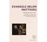 Evangile selon Matthieu Laurence Plazenet (Préface), Alexis Leproux (Préface), Jean-Pierre Lemaire (Postface), Isaac Lemaistre de Sacy (Traduction), Collectif (Auteur)