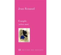 Evangile (selon moi) - Jean Rouaud - Des Busclats - broché - Roman