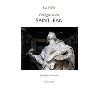 Evangile selon saint Jean: Evangile commenté