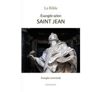 Evangile selon saint Jean - Evangile commenté - Collectif - le Laurier - relié - Essai