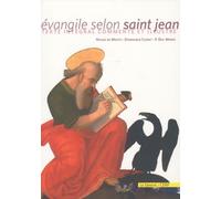 Evangile selon Saint Jean: Texte intégral commenté et illustré