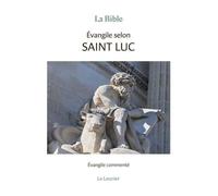 Collectif – Évangile selon Saint Luc – Évangile commenté – Relié