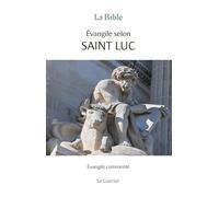 Collectif – Évangile selon Saint Luc – Évangile commenté – Relié