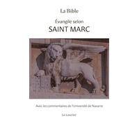 Évangile selon Saint Marc: Avec les commentaires de l'Université de Navarre