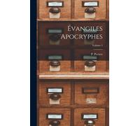 Évangiles Apocryphes; Volume 2