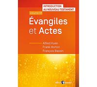 Évangiles et Actes: Introduction au Nouveau Testament. Volume 1