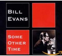 Evans, Bill - Some Other Time