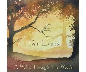 Evans,Dan - A Waltz Through the Woods