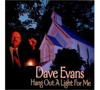Evans, Dave - Hang Out a Light for Me