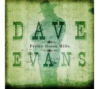 Dave Evans – Pretty Green Hills – Import – Rebel