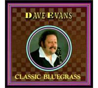 Dave Evans – Classic Bluegrass – Rebel – Import