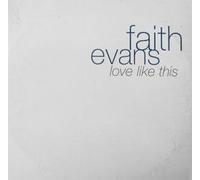 Evans, Faith - Love Like This