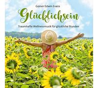 Evans,Gomer Edwin - Glücklichsein