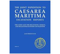 Evans, J: The Joint Expedition To Caesarea Maritima Excavati