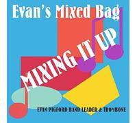 Evan's Mixed Bag - Mixing It Up