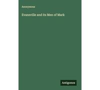 Evansville and its Men of Mark