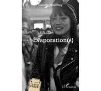 Evaporation(s) - Camille Nauffray - L'harmattan - broché - Théâtre