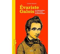 Évariste Galois : La fabrication d'une icône mathématique