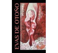 Evas de Otoño: Heridas y Secretos de Mujeres Reales
