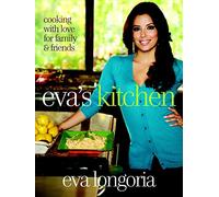Eva's Kitchen: Cooking With Love for Family & Friends