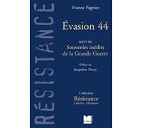 Evasion 44: Suivi de Souvenirs inédits de la Grande Guerre
