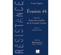 Evasion 44: Suivi de Souvenirs inédits de la Grande Guerre