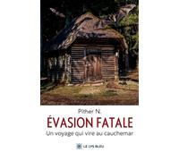 Évasion fatale: Un voyage qui vire au cauchemar