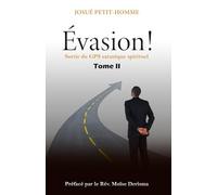 Évasion !: Sortir du GPS satanique spirituel