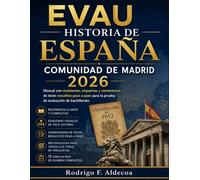 Evau Historia De Espana Comunidad De Madrid 2026: Manual con resumenes, esquemas y comentarios de texto resueltos paso a paso para la prueba de evaluacion de bachillerato