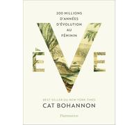 Ève: 200 millions d'années d'évolution au féminin