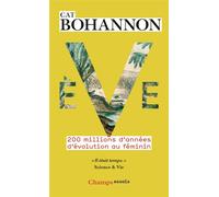 Ève 200 millions d'années d'évolution au féminin - Cat Bohannon - Flammarion - Poche - Essai
