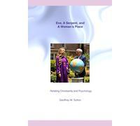 Eve, a Serpent, and a Woman's Place: Relating Christianity and Psychology