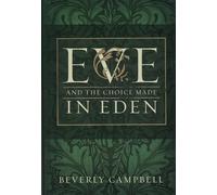 Eve and the Choice Made in Eden