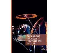 Eve and the Prickless - Nouvelle ère - Stéphane Tellier - Edilivre-Aparis - broché - Roman