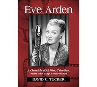Eve Arden - David C. Tucker - McFarland amp Co Inc - Livre en Anglais - Paperback David C. TuckerDavid C. Tucker (Auteur)