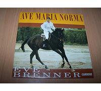 Eve Brenner - Ave Maria Norma (Short Version) / Ave Maria Norma (Intégral) - 45 tours - 7"
