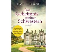 Eve Chase Carolin Müller Das Geheimnis meiner Schwestern: Roman (Poche)
