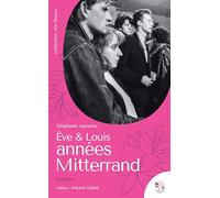 Ève et Louis, années Mitterrand