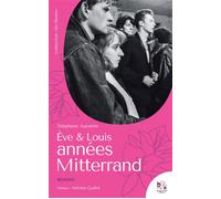 Ève et Louis, années Mitterrand - Stéphane Aucante - Bougainvillier - broché - Récit