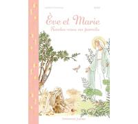 Eve et Marie: Du jardin d'Eden au royaume des cieux
