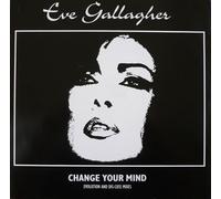 Eve Gallagher - Change Your Mind [12 inch] [Import]