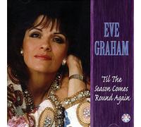 Eve Graham - Til The Season Comes Round [Import]