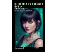 Eve Ia, Neopolis: la red oscura de la IA